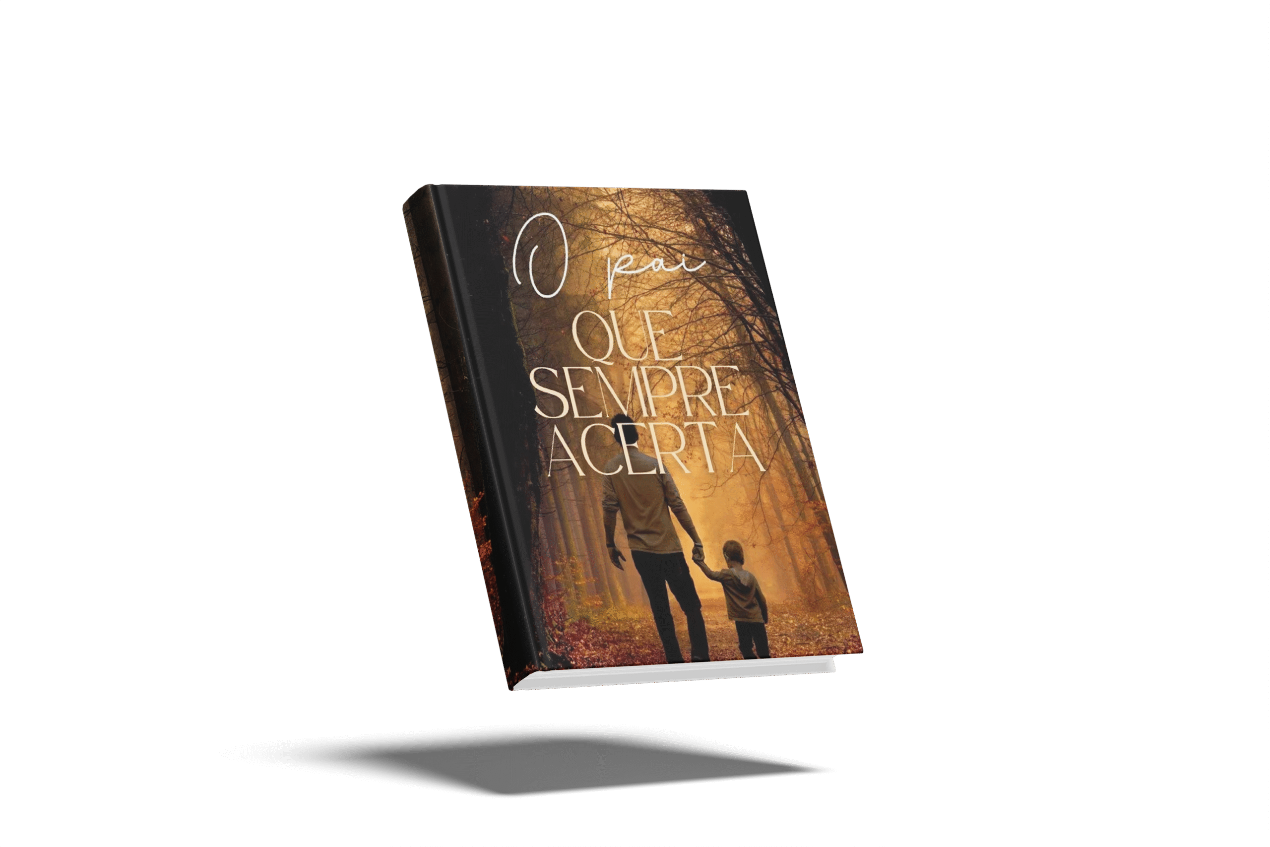 Livro físico O Pai Que Sempre Acerta